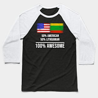 50% American 50% Lithuanian 100% Awesome - Gift for Lithuanian Heritage From Lithuania Baseball T-Shirt